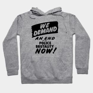 We Demand an end to Police Brutality, 1963, Civil Rights, Protest sign, Black Lives Matter Hoodie